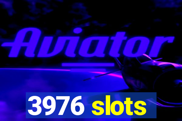 3976 slots